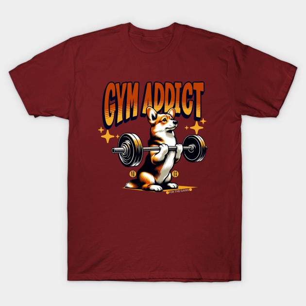 Gym Addict T-Shirt by CloudEagleson